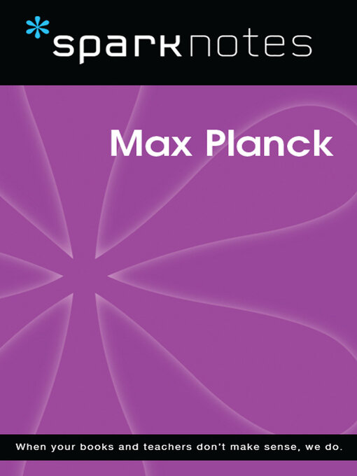 Title details for Max Planck (SparkNotes Biography Guide) by SparkNotes - Available